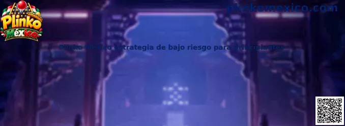 Plinko México estrategia de bajo riesgo para principiantes