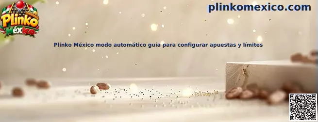 Plinko México modo automático guía para configurar apuestas y límites