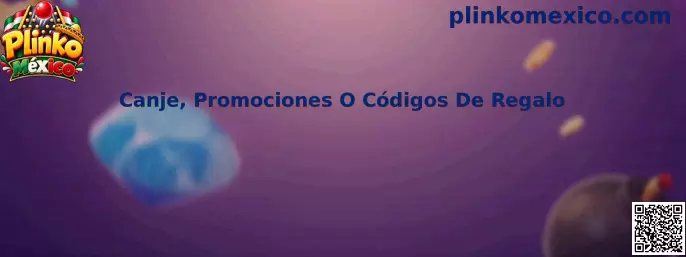 Canje de promociones y códigos de regalo en Plinko México