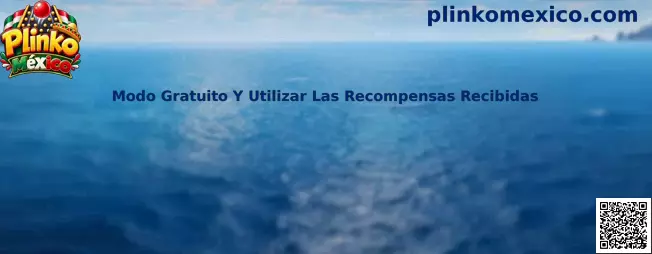 Guía de Plinko México para comprender el modo gratuito y el uso de recompensas recibidas