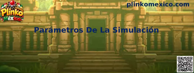 Parámetros De La Simulación en Plinko México