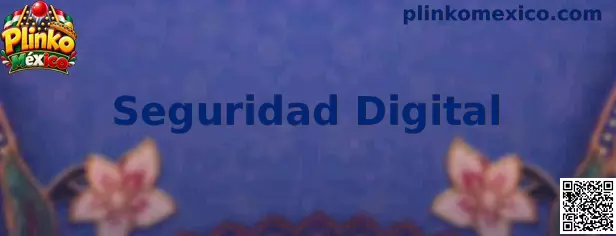 Guía de Seguridad Digital para usuarios de Plinko México