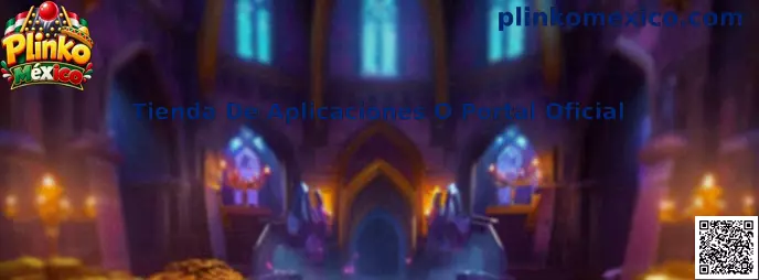 Tienda De Aplicaciones O Portal Oficial de Plinko México