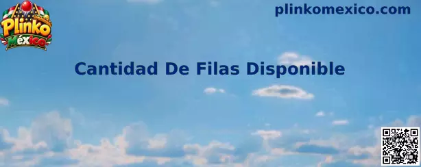 Cantidad De Filas Disponible en Plinko México