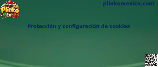 Protección y configuración segura de cookies en Plinko México