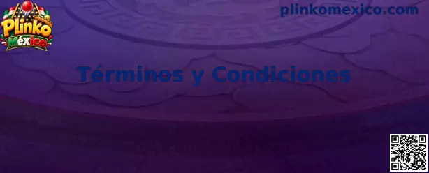 Términos y condiciones de Plinko México
