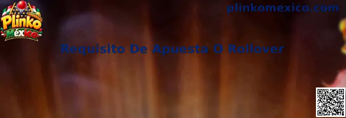 Guía visual sobre el requisito de apuesta o rollover en Plinko México